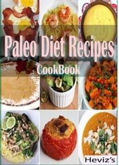 Paleo Diet Recipes of All-Time : 101 Delicious, Nutritious, Low Budget, Mouth watering Paleo Diet Recipes of All-Time Cookbook