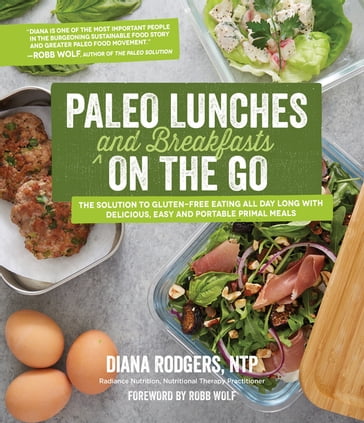 Paleo Lunches and Breakfasts On the Go - Diana Rodgers