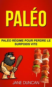 Paléo: Paléo régime pour perdre le surpoids vite