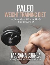 Paleo Weight Training Diet