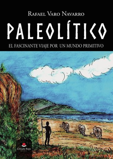 Paleolítico - Rafael Varo Navarro