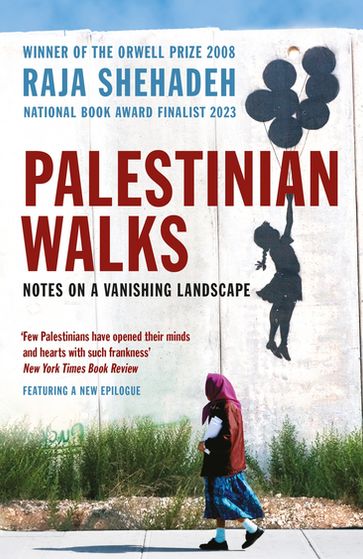 Palestinian Walks - Raja Shehadeh