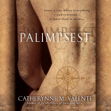 Palimpsest - Catherynne M. Valente