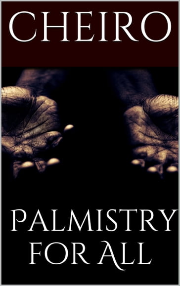 Palmistry for All - Cheiro Cheiro