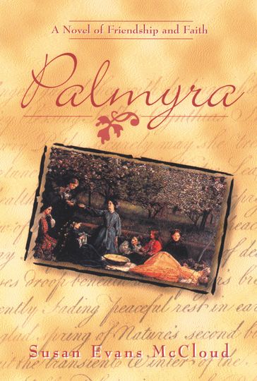 Palmyra: A Story of Friendship and Faith - MCCLOUD - Susan Evans