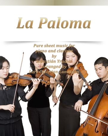La Paloma Pure sheet music for piano and clarinet by Sebastian Yradier arranged by Lars Christian Lundholm - Pure Sheet music