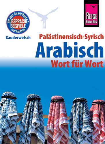 Palästinensisch-Syrisch-Arabisch - Wort für Wort: Kauderwelsch-Sprachführer von Reise Know-Ho - Hans Leu - Iyad Al-Ghafari