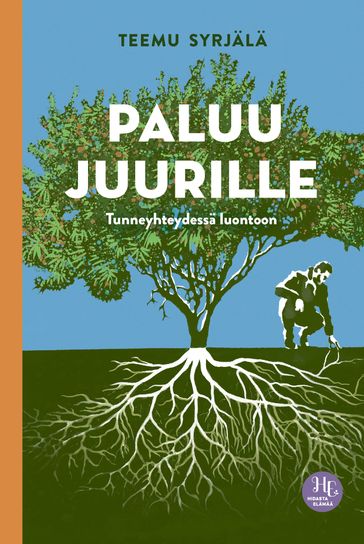 Paluu juurille - Teemu Syrjala - Pauli Salmi