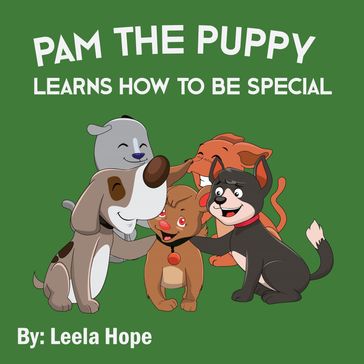 Pam the Puppy Learns How to be Special - Leela Hope