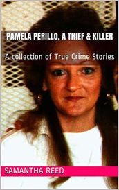 Pamela Perillo, A Thief & Killer