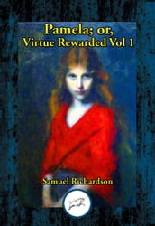 Pamela; or, Virtue Rewarded