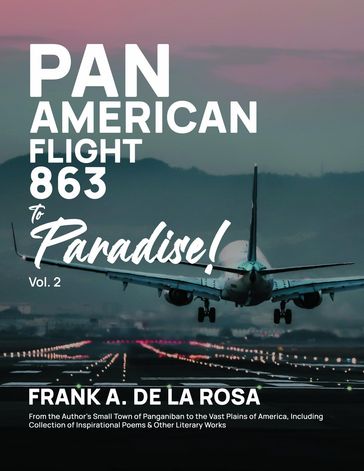 Pan American Flight #863 to Paradise! 2nd Edition Vol. 2 - Frank A. De La Rosa