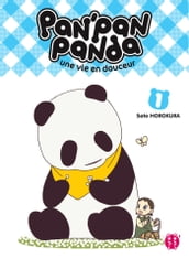 Pan Pan Panda, une vie en douceur T01
