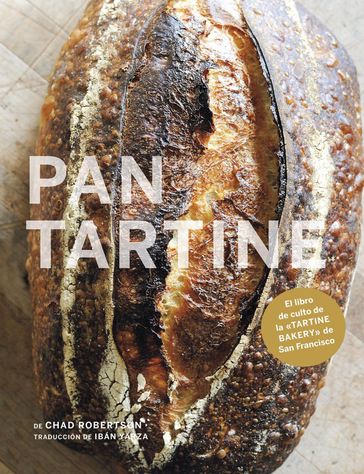 Pan Tartine - Chad Robertson - Eric Wolfinger - Ibán Yarza