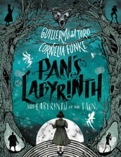 Pan s Labyrinth: The Labyrinth of the Faun