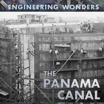Panama Canal, The - Rebecca Stefoff