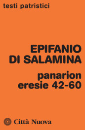 Panarion. Eresie 42-60