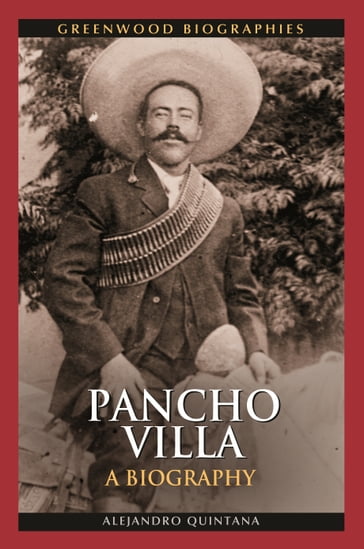 Pancho Villa - Alejandro Quintana Ph.D.
