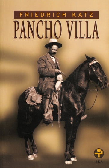 Pancho Villa - Friedrich Katz