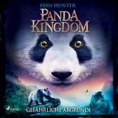 Panda Kingdom - Gefährliche Abgründe