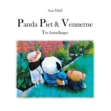 Panda Piet & Vennerne - Tre fortællinger - Ann Dahl