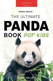 Pandas: The Ultimate Panda Book for Kids