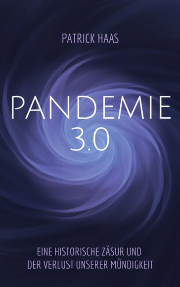 Pandemie 3.0 - Patrick Haas