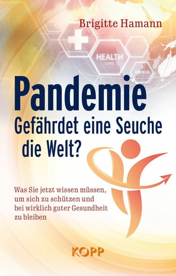 Pandemie: Gefährdet eine Seuche die Welt? - Brigitte Hamann