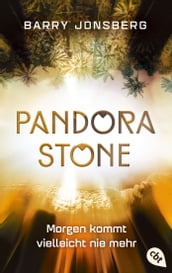 Pandora Stone - Morgen kommt vielleicht nie mehr