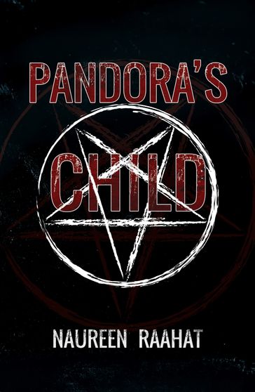 Pandora's Child - Naureen Raahat