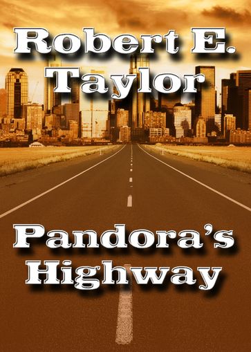 Pandora's Highway - Robert E. Taylor