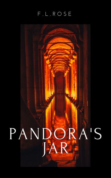 Pandora's Jar - F.L.Rose