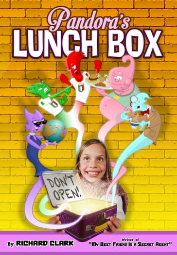 Pandora's Lunch Box: Don't Open! - Richard Clark
