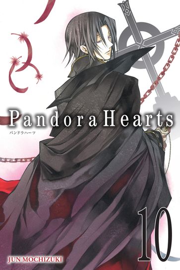 PandoraHearts, Vol. 10 - Jun Mochizuki - Alexis Eckerman