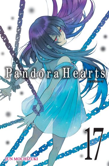 PandoraHearts, Vol. 17 - Jun Mochizuki - Alexis Eckerman