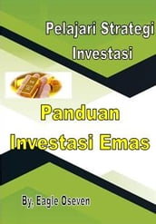 Panduan Investasi Emas