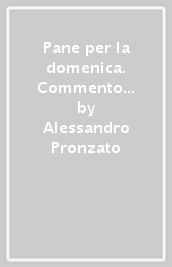 Pane per la domenica. Commento ai Vangeli. Ciclo C