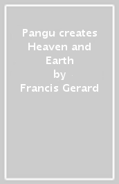 Pangu creates Heaven and Earth