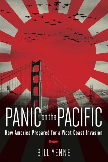 Panic on the Pacific - Bill Yenne