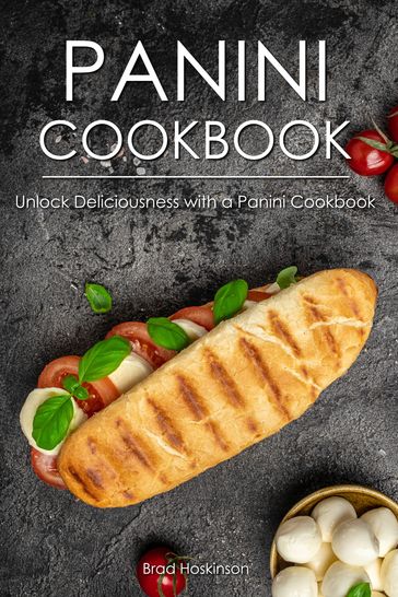 Panini Cookbook - Brad Hoskinson