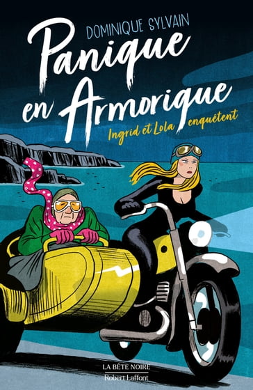 Panique en Armorique - Une enquête d'Ingrid Diesel et de Lola Jost - Dominique Sylvain