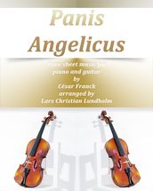 Panis Angelicus Pure sheet music for piano and guitar by Cesar Franck arranged by Lars Christian Lundholm