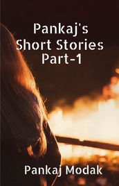 Pankaj s Short Stories Part-1