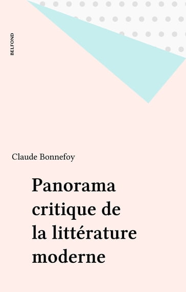 Panorama critique de la littérature moderne - Claude Bonnefoy