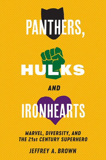 Panthers, Hulks and Ironhearts - Jeffrey A. Brown