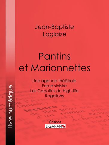 Pantins et Marionnettes - Jean-Baptiste Laglaize - Ligaran