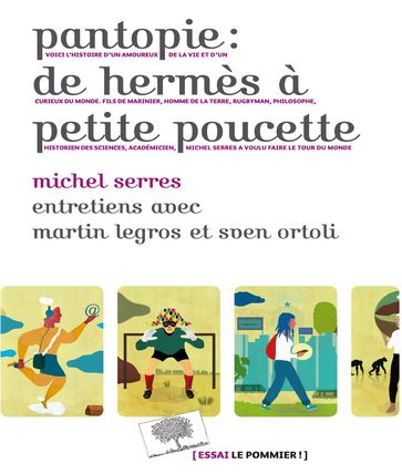 Pantopie : de Hermès à petite poucette - Martin Legros - Michel Serres - Sven Ortoli