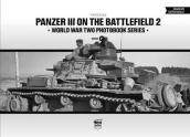 Panzer III on the Battlefield. Volume 2