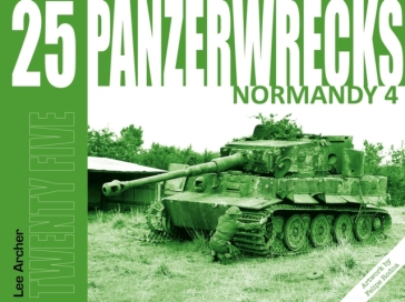 Panzerwrecks 25: Normandy 4 - Lee Archer