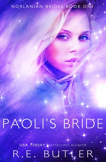 Paoli's Bride (Norlanian Brides Book One) - R.E. Butler